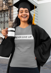 Never give up  - Damenshirt