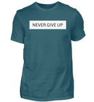 Never give up  - Herren Shirt